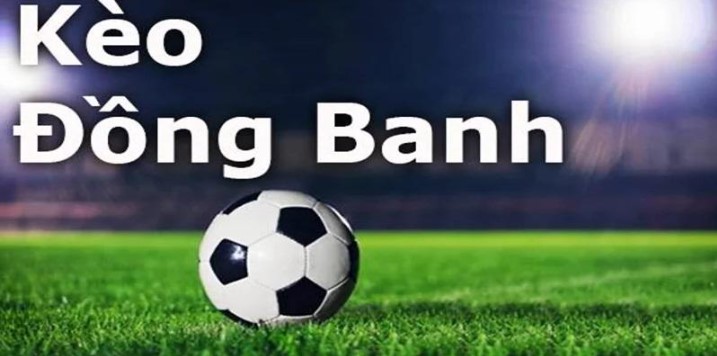 Giải đáp kèo đồng banh trong đặt cược bóng đá